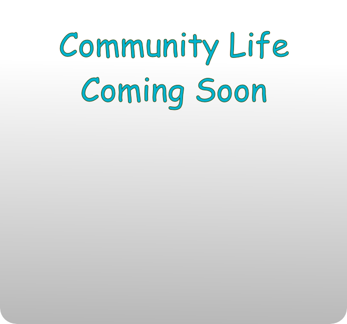Community Life
Coming Soon
